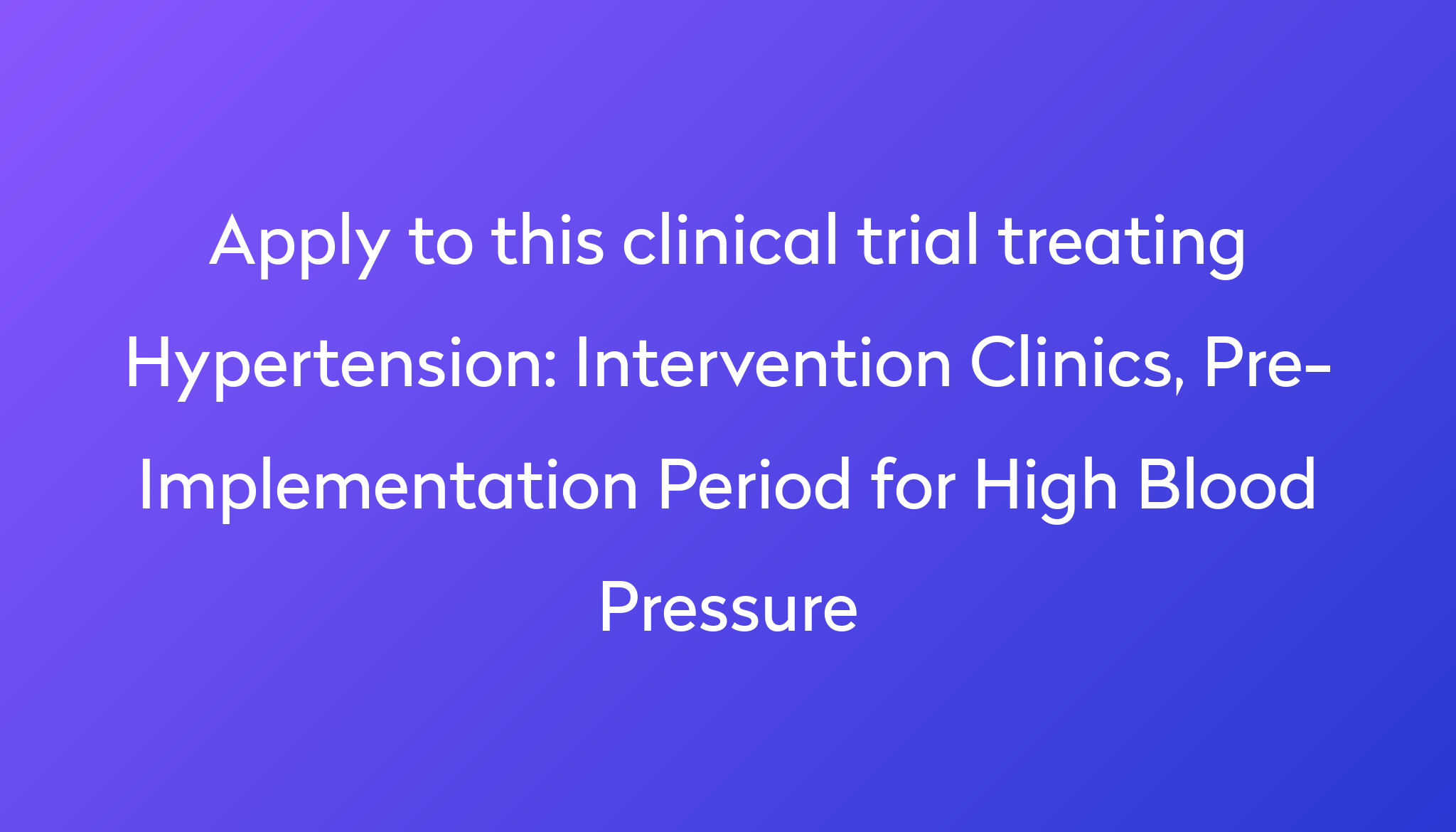 Intervention Clinics, Pre-Implementation Period For High Blood Pressure ...